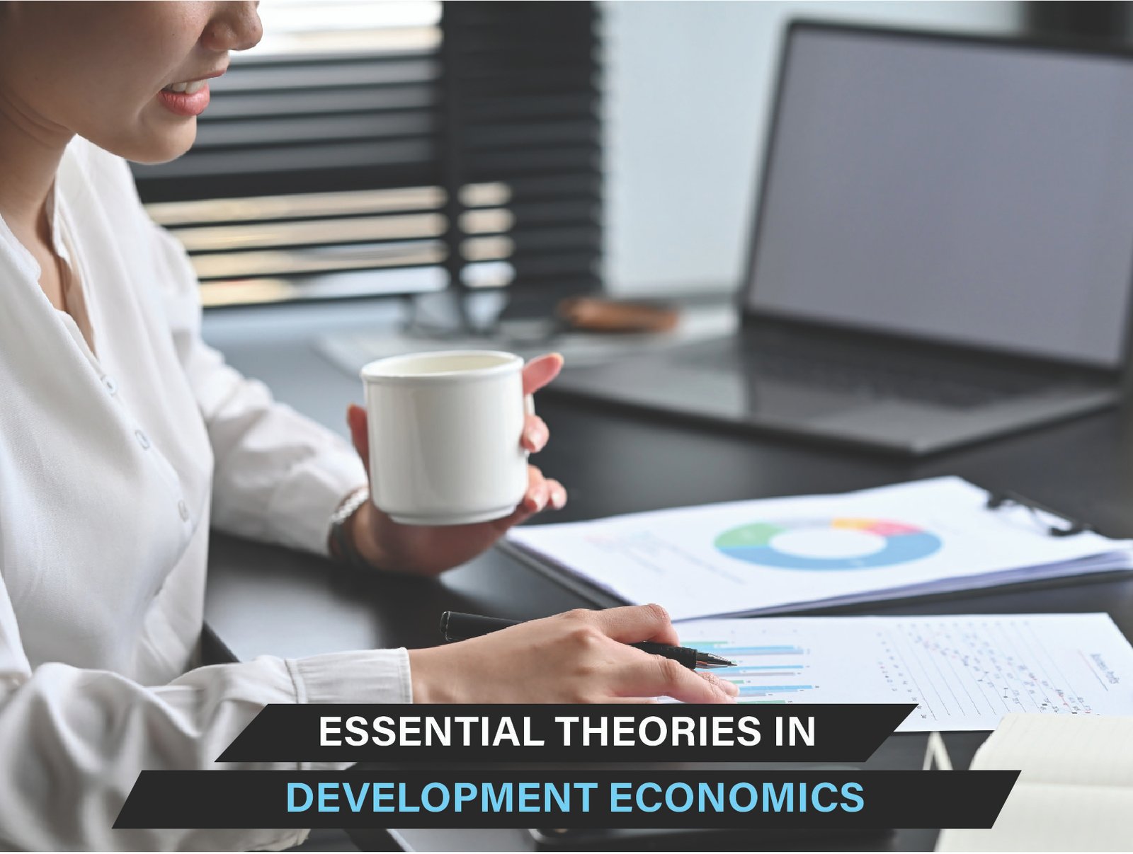 Key theories in development economics, including structural change and dependency theory for poverty reduction.