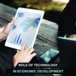 The role of technology in economic development, enhancing productivity, innovation, & access to resources across industries.